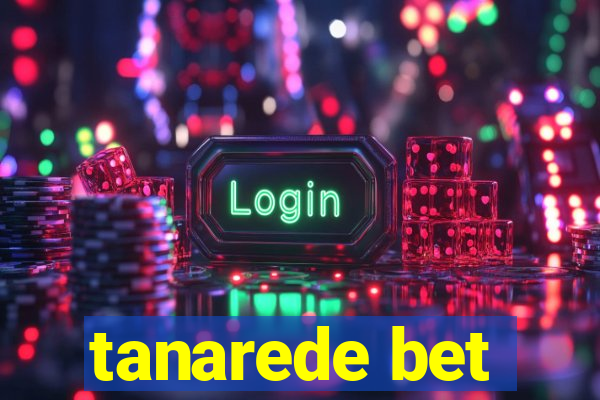 tanarede bet